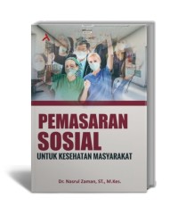 Image of PEMASARAN SOSIAL UNTUK KESEHATAN MASYARAKAT